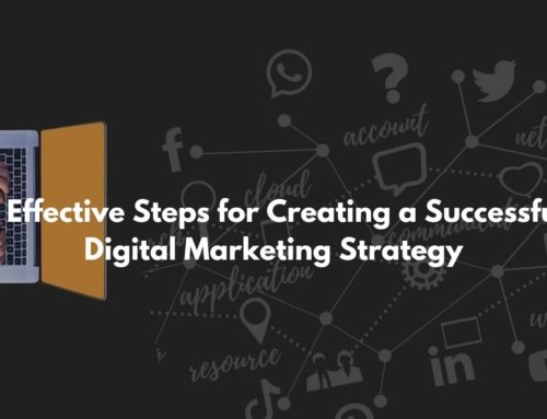 8 Effective Steps for Creating a Successful Digital Marketing Strategy