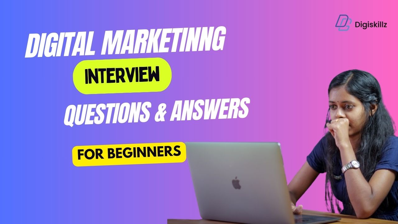 Digital Marketing Interview Questions and Answers