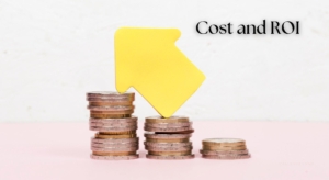 Cost and ROI