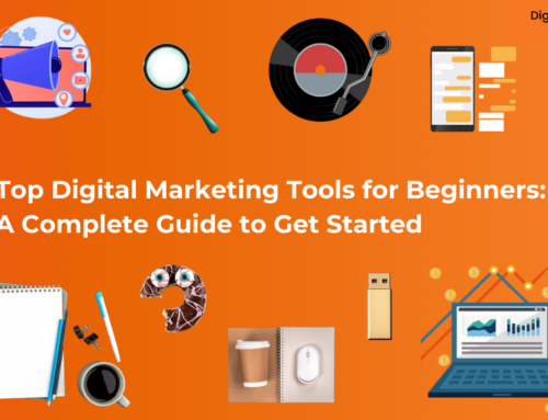 Top Digital Marketing Tools for Beginners: A Complete Guide to Get Started
