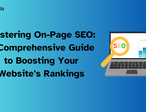 Mastering On-Page SEO: A Comprehensive Guide to Boosting Your Website’s Rankings