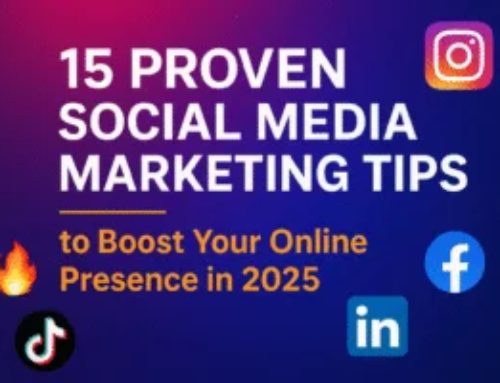 15 Proven Social Media Marketing Tips to Boost Your Online Presence in 2025