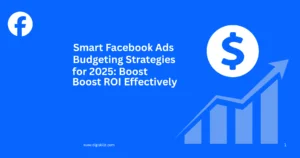 Smart Facebook Ads Budgeting Strategies for 2025: Boost ROI Effectively