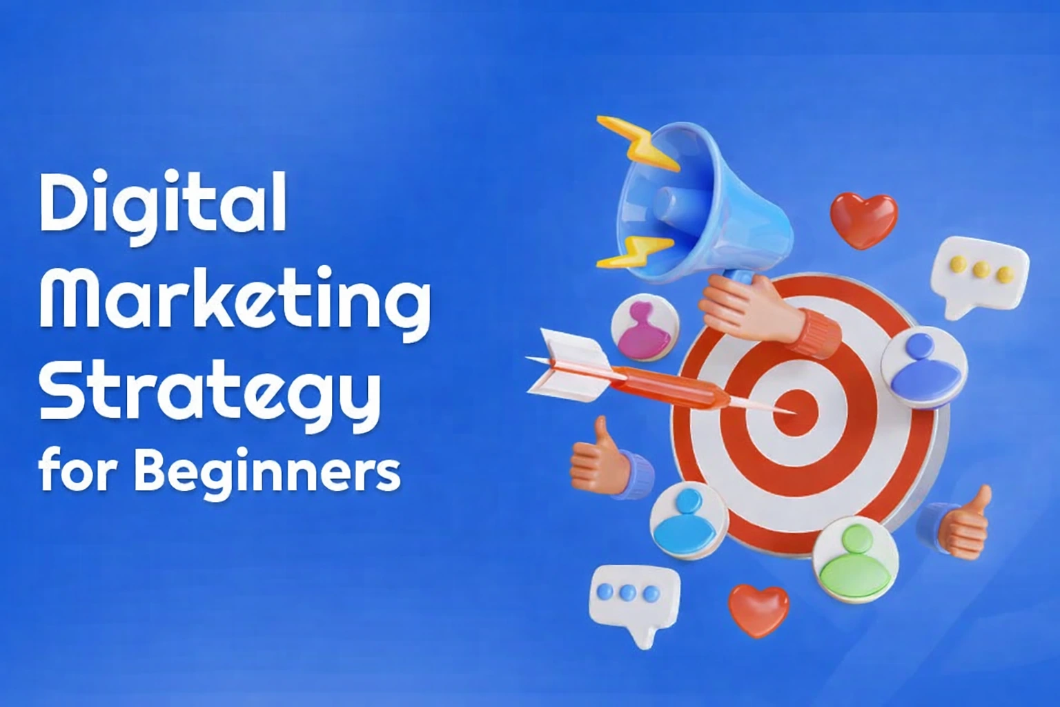 Digital Marketing Strategy for Beginners – A Practical Guide to Get Started