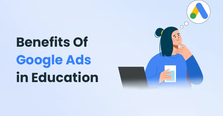 26.What are the Benefits Of Google Ads in Education Industry 1