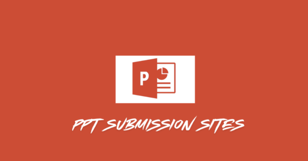 PPT Submission Sites: Boost Your Content Visibility and SEO