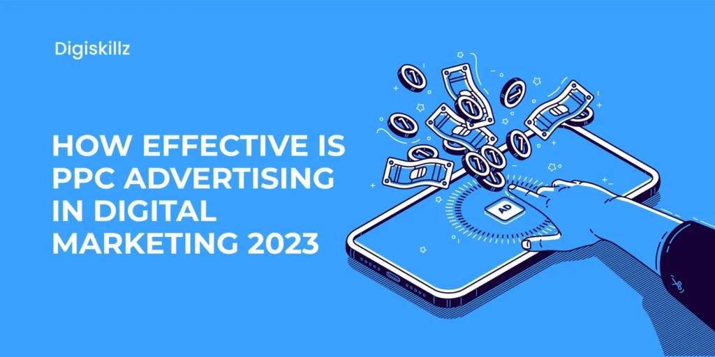 how effective is ppc advertising digiskillz