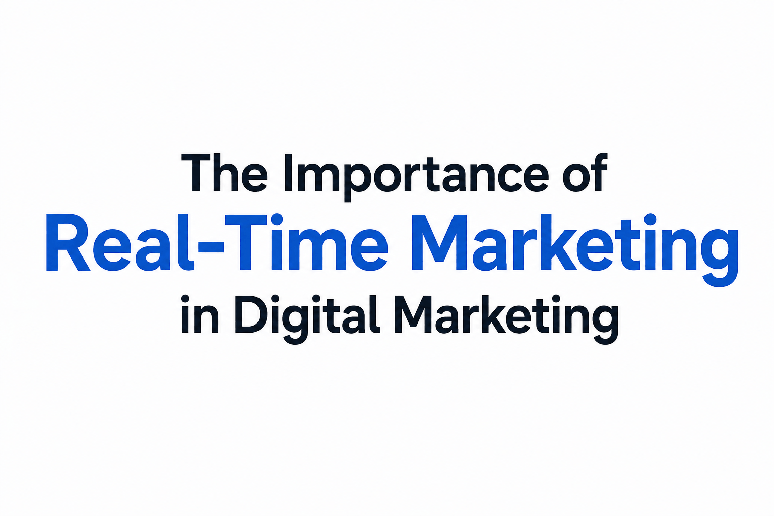 Real-Time Marketing in Digital Marketing Course in Kochi